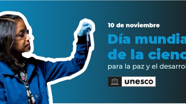 UNESCO celebra el Día Mundial de la Ciencia para la Paz y el Desarrollo ...