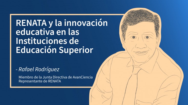 RENATA y la innovación educativa en las Instituciones de Educación Superior - Rafael Rodríguez