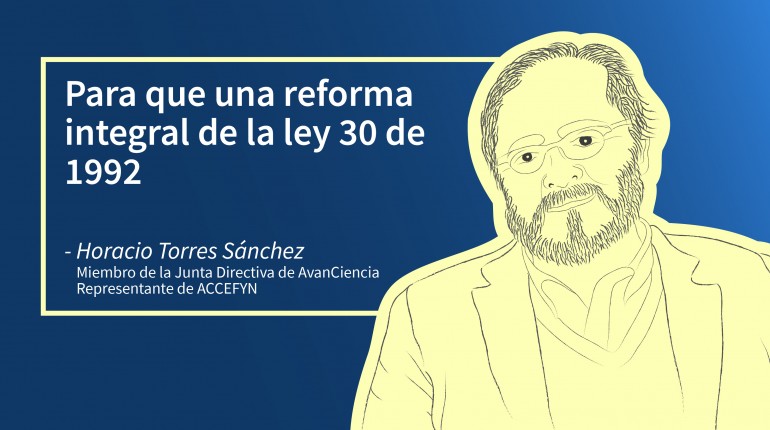 Para que una reforma integral de la ley 30 de 1992 - Horacio Torres